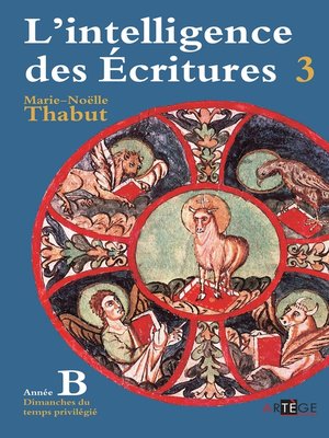 cover image of Intelligence des écritures--Volume 3--Année B
